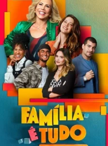 Imagem de: Família é Tudo 1ª Temporada Torrent Download